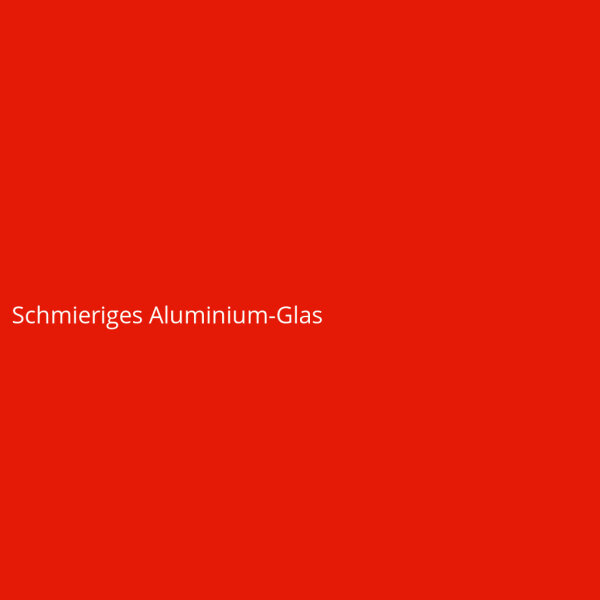 Greasy Aluminum Glass