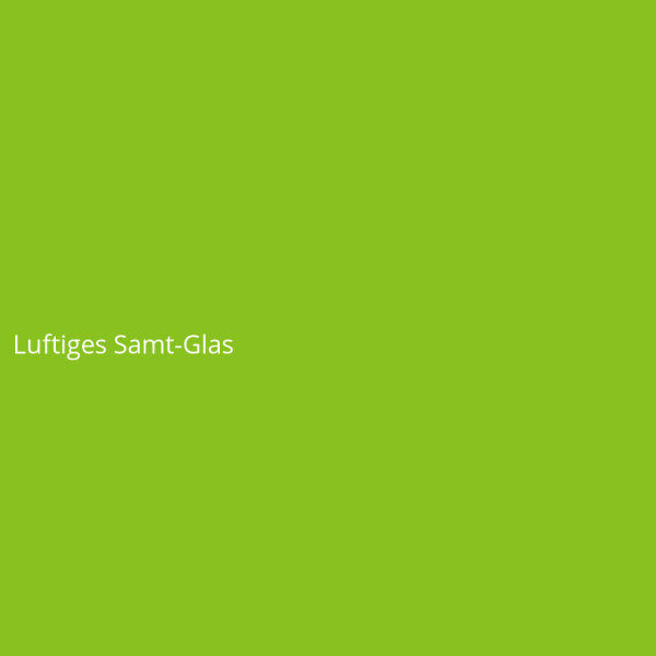 Luftiges Samt-Glas