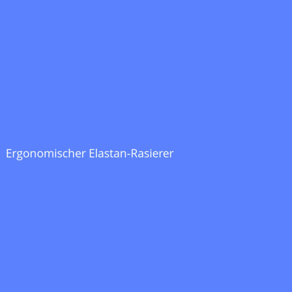 Ergonomischer Elastan-Rasierer