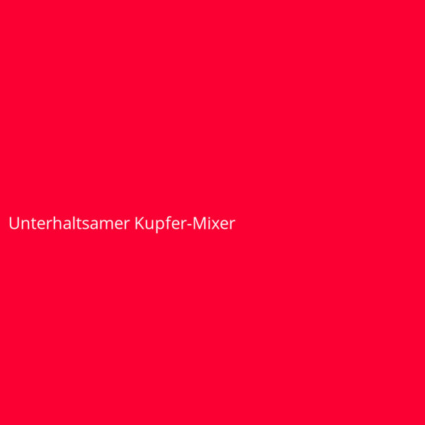 Unterhaltsamer Kupfer-Mixer