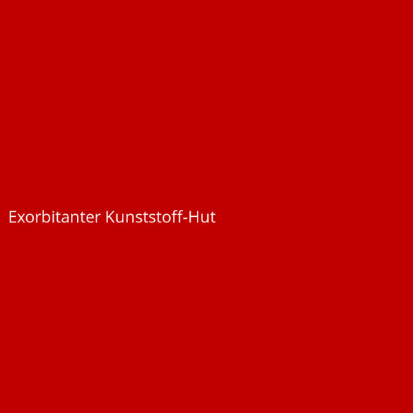 Exorbitanter Kunststoff-Hut