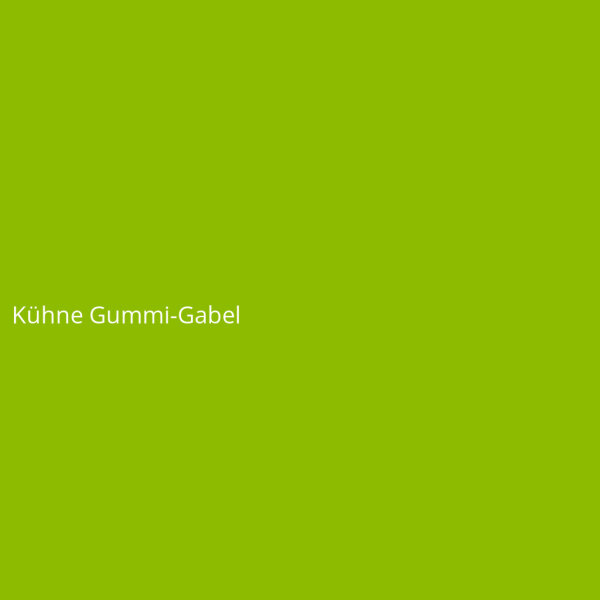 Kühne Gummi-Gabel