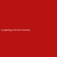 Langlebiges Bronze-Tanktop